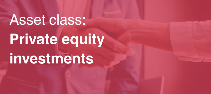 Asset classes Pension toolkit - Private equity